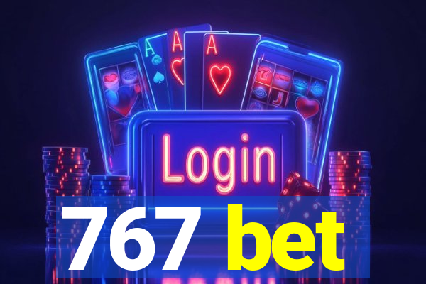 767 bet